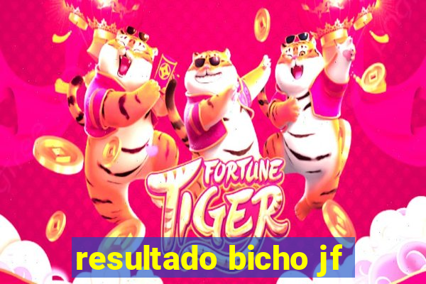 resultado bicho jf